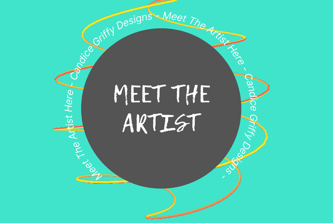 ABOUT THE ARTIST: Candice Griffy